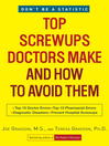Cover image for Top Screwups Doctors Make and How to Avoid Them